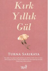 Kırk Yıllık Gül - Truva Yayınları