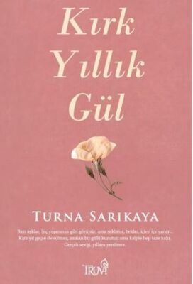 Kırk Yıllık Gül - 1