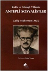 Kırklı ve Altmışlı Yıllarda Antepli Sosyalistler - Sosyal Tarih Yayınları