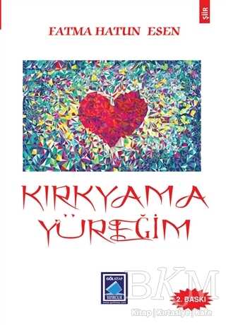 Kırkyama Yüreğim - Göl Yayıncılık