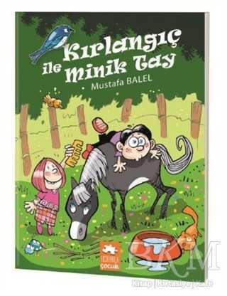 Kırlangıç ile Minik Tay - Eksik Parça Yayınları