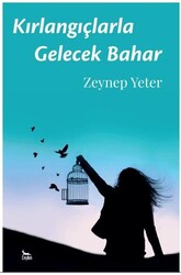 Kırlangıçlarla Gelecek Bahar - Ceylan Yayınları