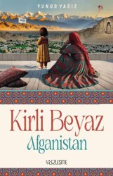 Kirli Beyaz - Afganistan - Yüzleşme Yayınları