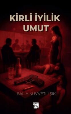 Kirli İyilik Umut - 1