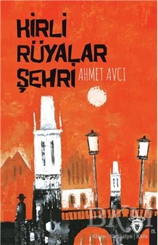 Kirli Rüyalar Şehri - Dorlion Yayınları