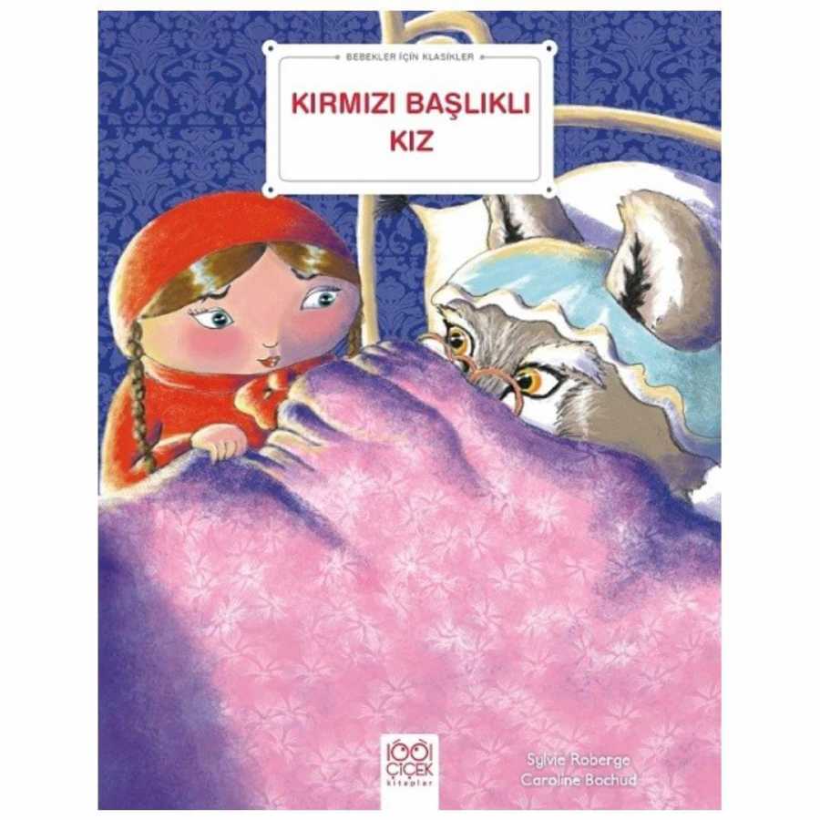 Kırmızı Başlıklı Kız - Bebekler İçin Klasikler - 1001 Çiçek Kitaplar