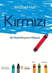 Kırmızı: Bir Pastel Boyanın Hikayesi - Kelime Yayınları