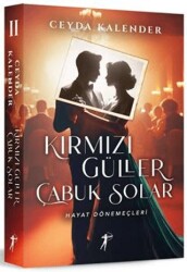 Kırmızı Güller Çabuk Solar II Hayat Dönemeçleri - Artemis Yayınları