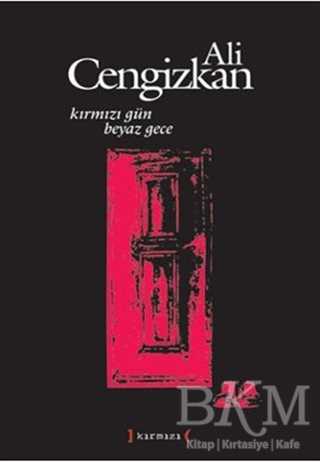 Kırmızı Gün Beyaz Gece - Kırmızı Yayınları