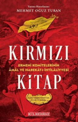 Kırmızı Kitap Ermeni Komitelerinin Amal ve Harekat-I İhtilaliyyesi İlan-I Meşrutiyetten Evvel ve So - 1