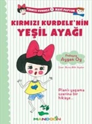 Kırmızı Kurdele Mavi Papyon 1 - Kırmızı Kurdele`nin Yeşil Ayağı kapağı