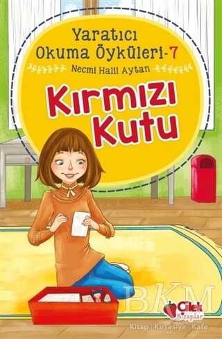 Kırmızı Kutu - Yaratıcı Okuma Öyküleri 7 - Çilek Kitaplar