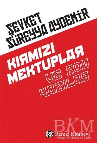 Kırmızı Mektuplar ve Son Yazılar - Remzi Kitabevi