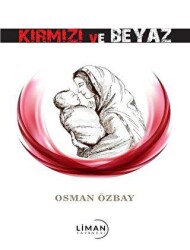 Kırmızı ve Beyaz - Liman Yayınevi