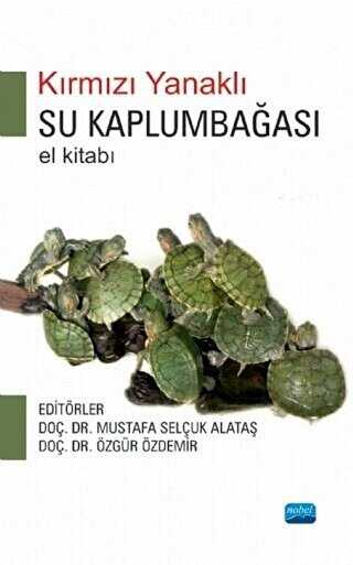 Kırmızı Yanaklı Su Kaplumbağası El Kitabı - Nobel Akademik Yayıncılık