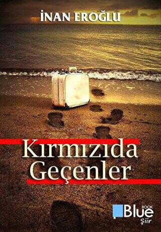 Kırmızıda Geçenler - Bluebook Yayınları