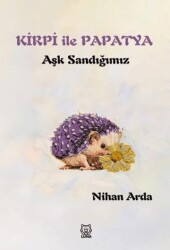 Kirpi ile Papatya - Luna Yayınları