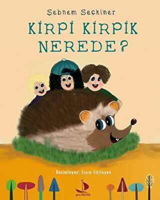 Kirpi Kirpik Nerede? - Destek Yayınları