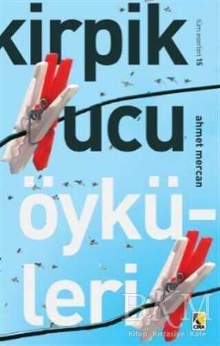 Kirpik Ucu Öyküleri - Çıra Yayınları