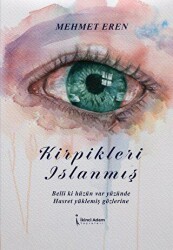 Kirpikleri Islanmış - İkinci Adam Yayınları