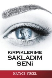 Kirpiklerime Sakladım Seni - Glomas Yayınevi