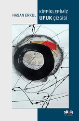 Kirpiklerimiz Ufuk Çizgisi - Sancı Yayınları
