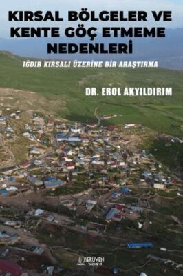 Kırsal Bölgeler ve Kente Göç Etmeme Nedenleri - 1