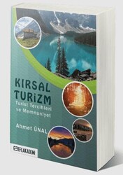 Kırsal Turizm - Turist Tercihleri ve Memnuniyet - - Efe Akademi Yayınları