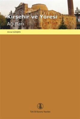 Kırşehir ve Yöresi Ağızları - 1