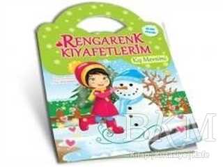 Kış Mevsimi - Rengarenk Kıyafetlerim - Yumurcak Yayınları