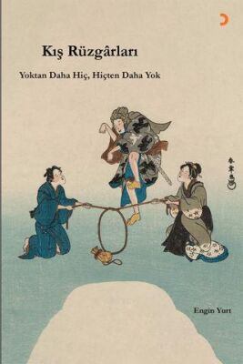 Kış Rüzgârları: Yoktan Daha Hiç, Hiçten Daha Yok - 1