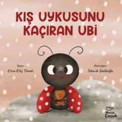 Kış Uykusunu Kaçıran Ubi - Mecaz Çocuk