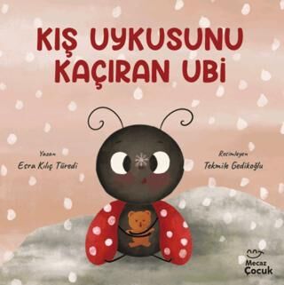 Kış Uykusunu Kaçıran Ubi - 1