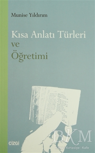 Kısa Anlatı Türleri ve Öğretimi - Çizgi Kitabevi Yayınları