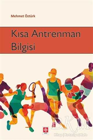 Kısa Antrenman Bilgisi - Ekin Basım Yayın