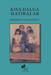 Kısa Dalga Hatıralar - Sosyal Tarih Yayınları