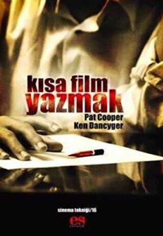 Kısa Film Yazmak - Es Yayınları