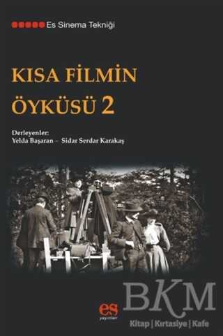 Kısa Filmin Öyküsü 2 - Es Yayınları