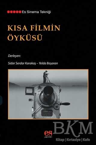 Kısa Filmin Öyküsü - Es Yayınları