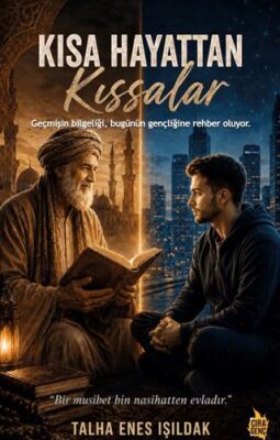 Kısa Hayattan Kıssalar - 1