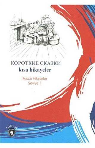 Kısa Hikayeler Rusça Hikayeler Seviye 1 - Dorlion Yayınları