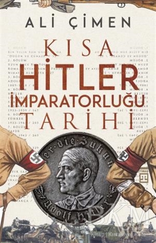 Kısa Hitler İmparatorluğu Tarihi - Timaş Tarih