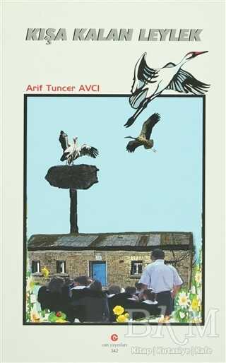 Kışa Kalan Leylek - Can Yayınları (Ali Adil Atalay)