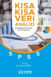 Kısa Kısa Veri Analizi - Sosyal Bilimlerde İstatistik Paket Programı İle - Efe Akademi Yayınları