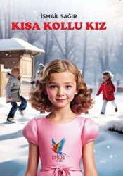 Kısa Kollu Kız - Efsus Yayınları