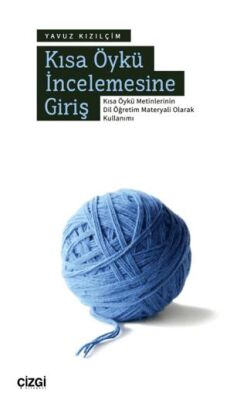 Kısa Öykü İncelemesine Giriş - 1