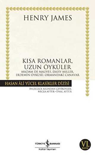 Kısa Romanlar, Uzun Öyküler - İş Bankası Kültür Yayınları