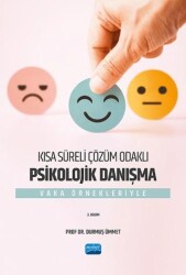 Kısa Süreli Çözüm Odaklı Psikolojik Danışma - Vaka Örnekleriyle - Nobel Akademik Yayıncılık