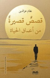 Kısasun Kasîratun min A‘mâki’l-Hayat - Kitabe Yayınları