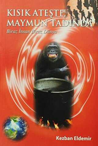 Kısık Ateşte, Maymun Tadında - Ürün Yayınları